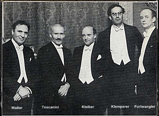 [Walter, Toscanini, Kleiber, Klemperer, Furtwangler]