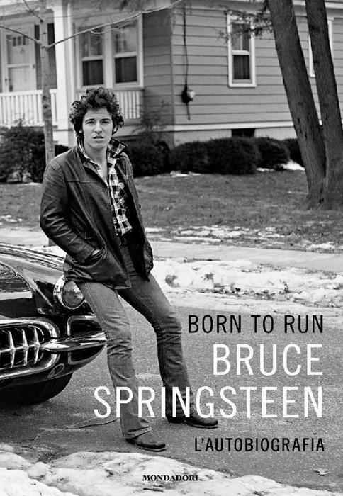 [Born To Run - L'autobiografia di Bruce Springsteen - copertina]