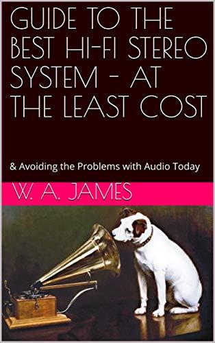 [Guide to the best HiFi stereo system - at the least cost - copertina]