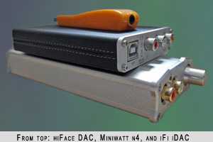 [Miniwatt n4 DAC with iFi iDAC and M2Tech hiFace DAC]